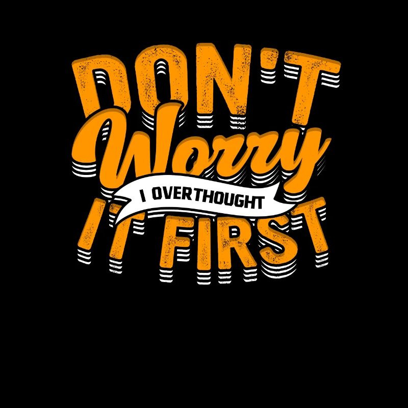 INTJ Don't Worry I Overthought It First