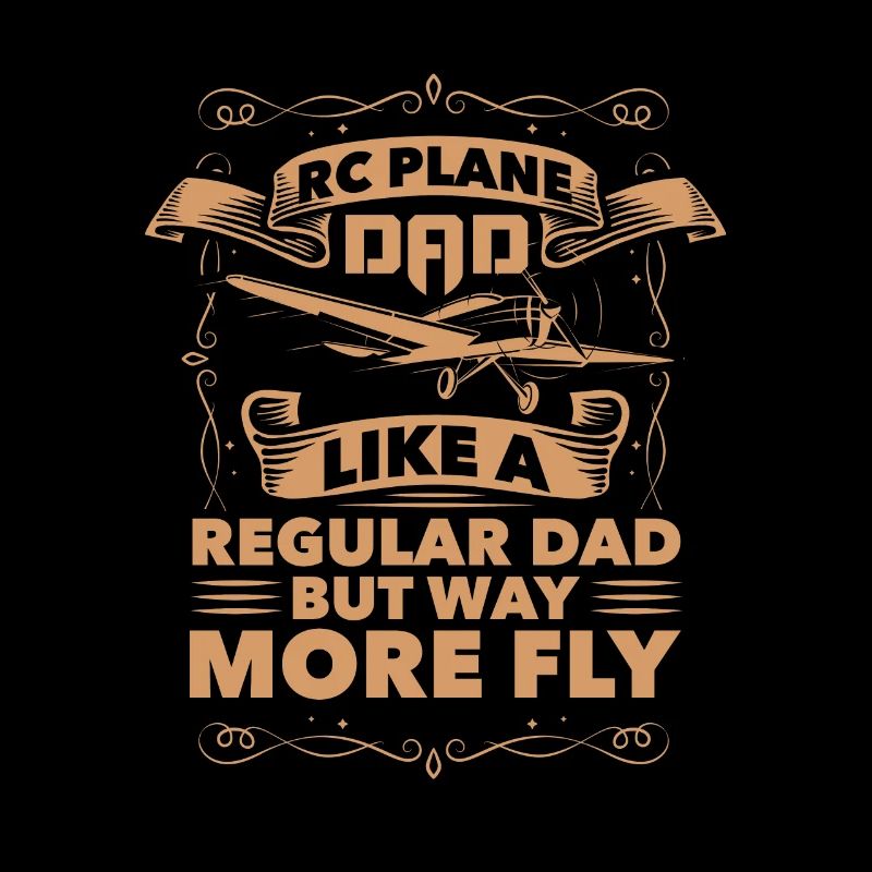 RC Plane Dad Like a regular Dad but way fly