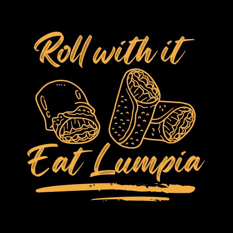 roll with it eat lumpia Design for a lover of