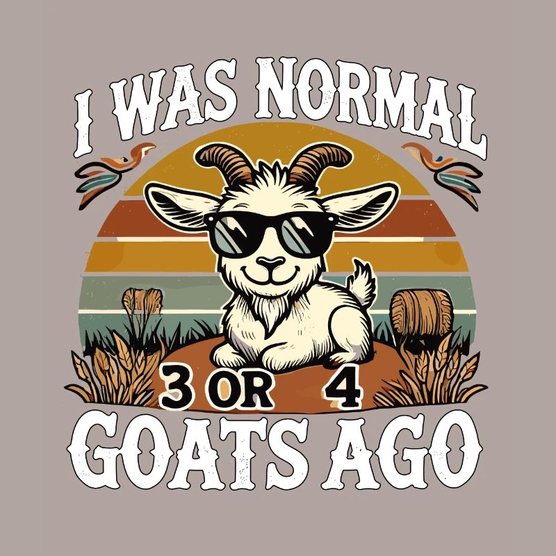 Vor 3 oder 4 Ziegen war ich normal