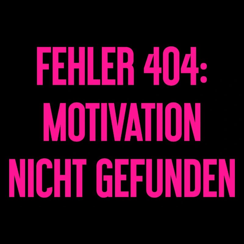 Error 404: Motivation not found