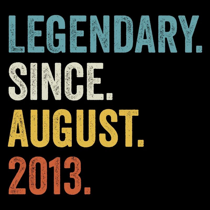 Legendary Since August 2013 9. Geburtstag