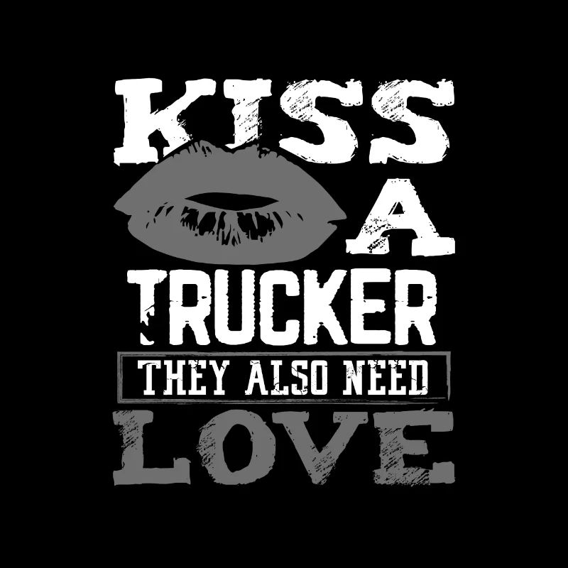 Trucker Geschenk Kuss ein Trucker braucht auch Liebe ein