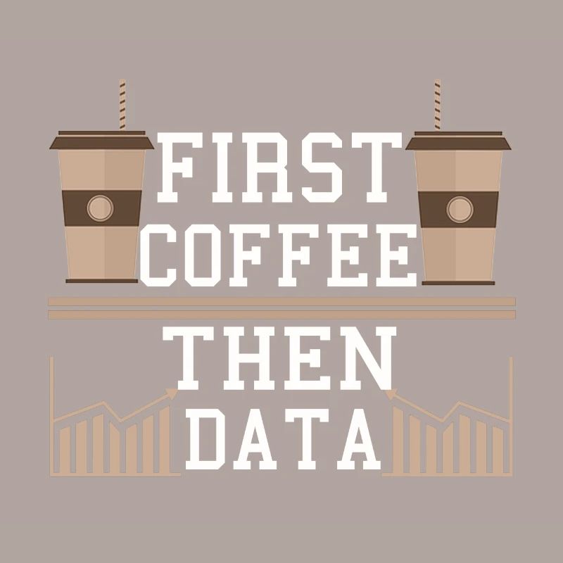Programmer Gift Frist Coffee Then Data Computer