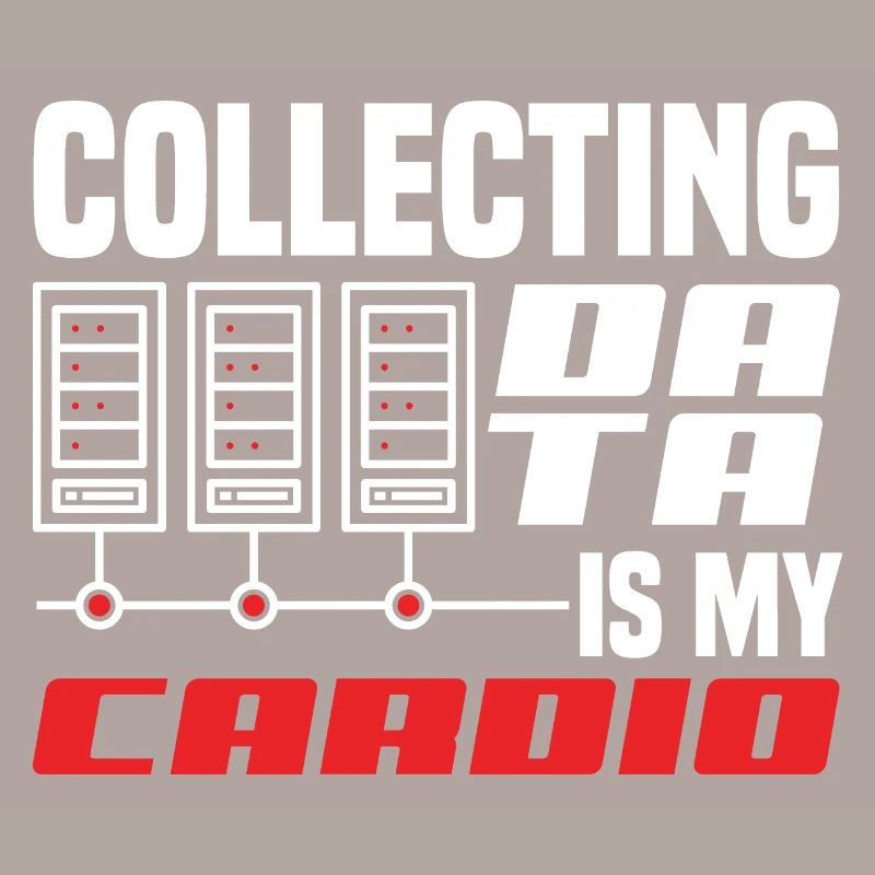 Collecting Data Is My Cardio Data Scientist