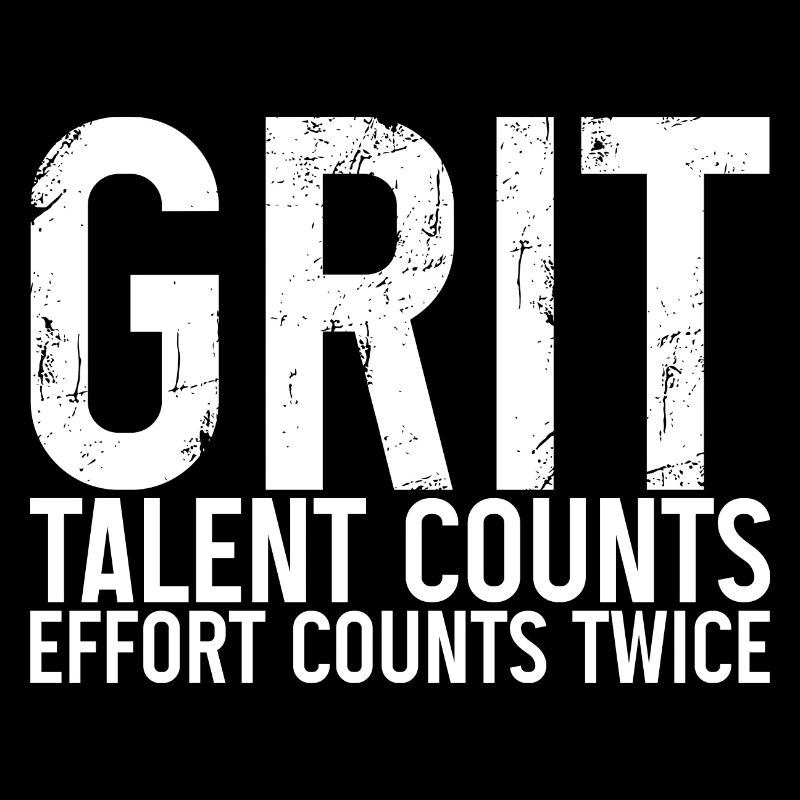 Grit Talent Counts, Effort Counts Twice