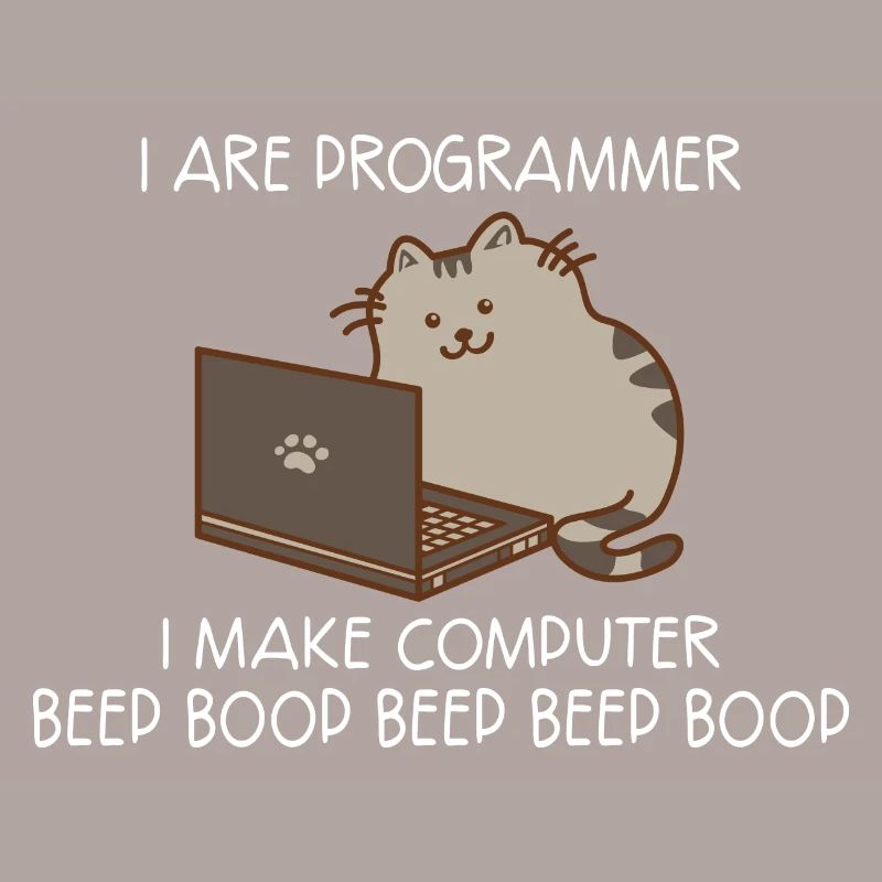 I Are Programmer I Make C... Programmeur & Nerd