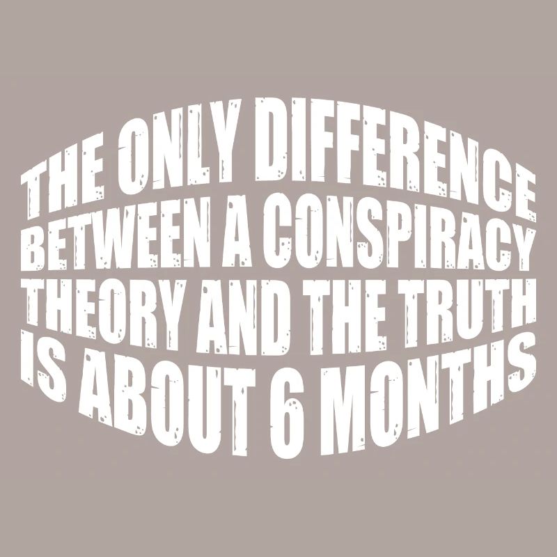 The Only Difference Between A Conspiracy Theory 20