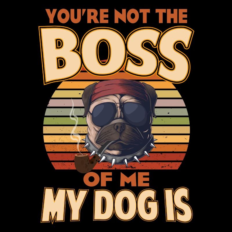 Tu n’es pas le patron de moi Mon chien est