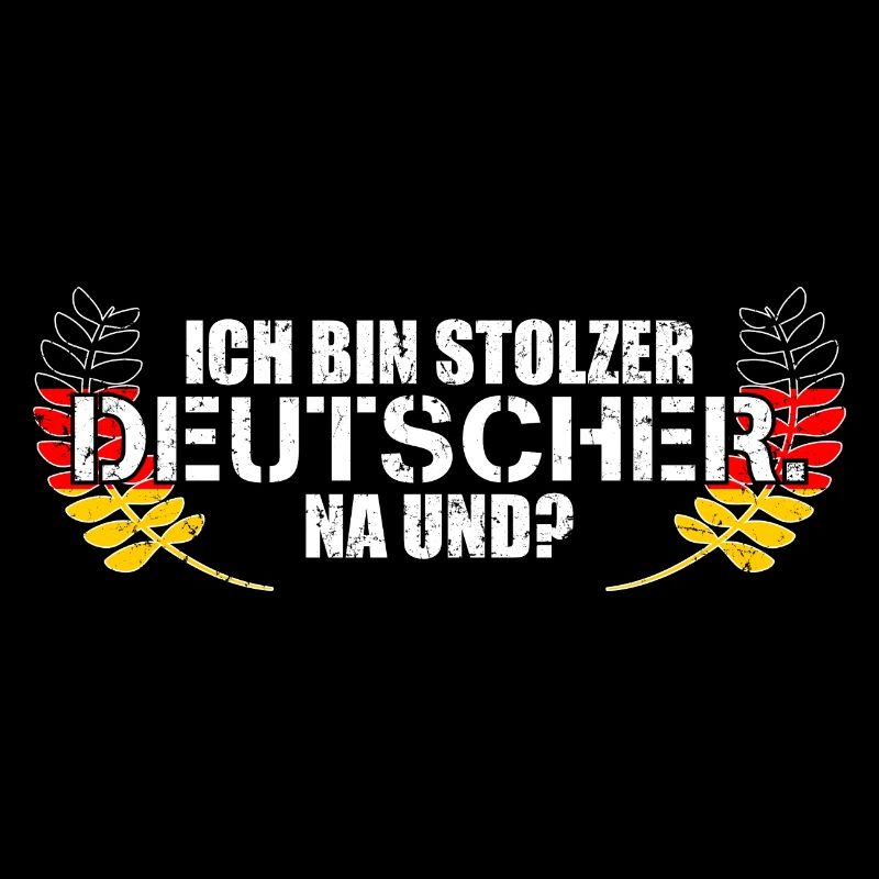 Ich Bin Stolzer Deutscher Na Und?