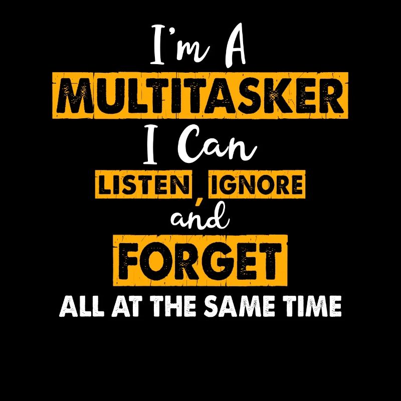 Multitâche - Écouter, ignorer et oublier