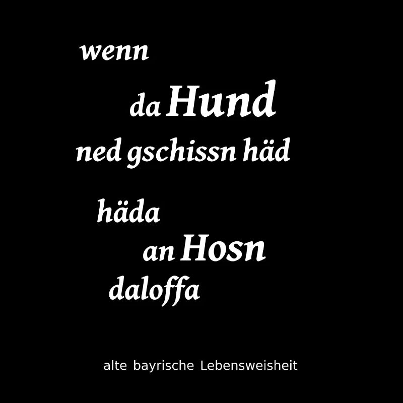 bayerische Lebensweisheit