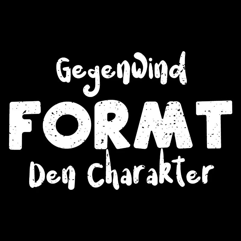 Gegenwind Formt Den Charakter