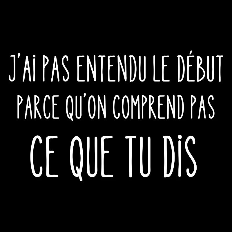 on comprend pas ce que tu dis