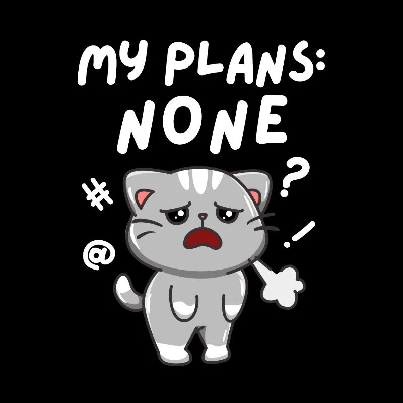No Weekend Plans. My Plans None. Black.