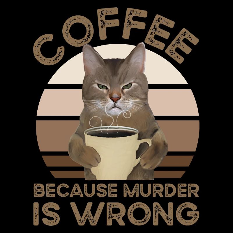 Coffee Because Murder Is Wrong