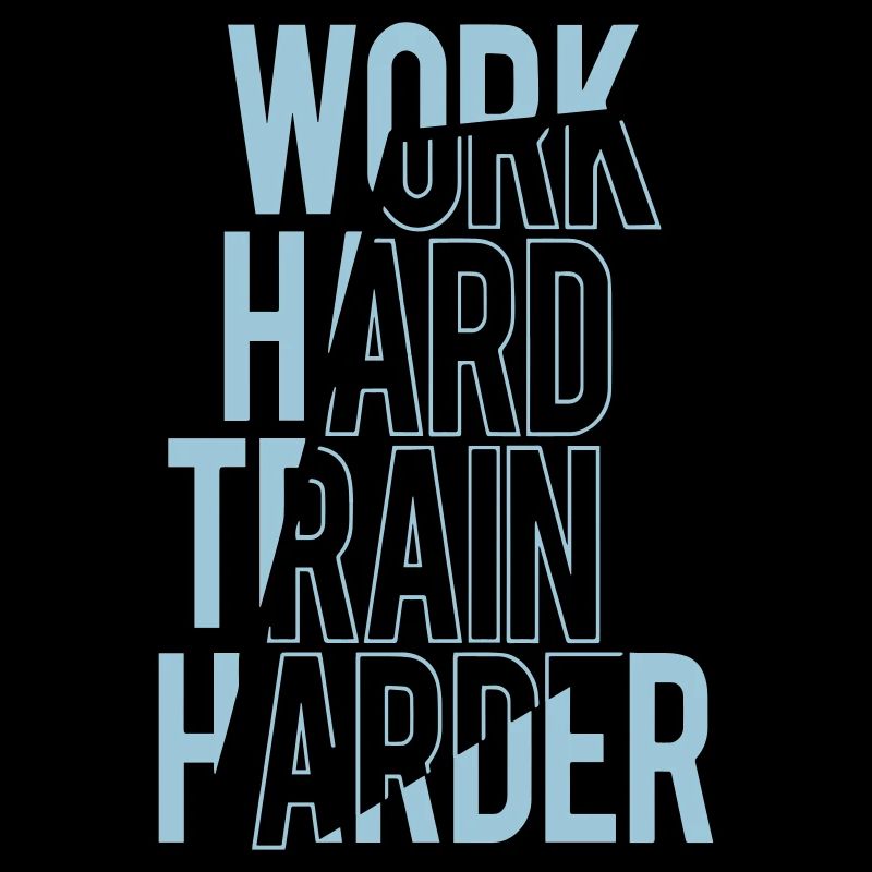 work hard train harder Sport Bstyled Freizeitmode