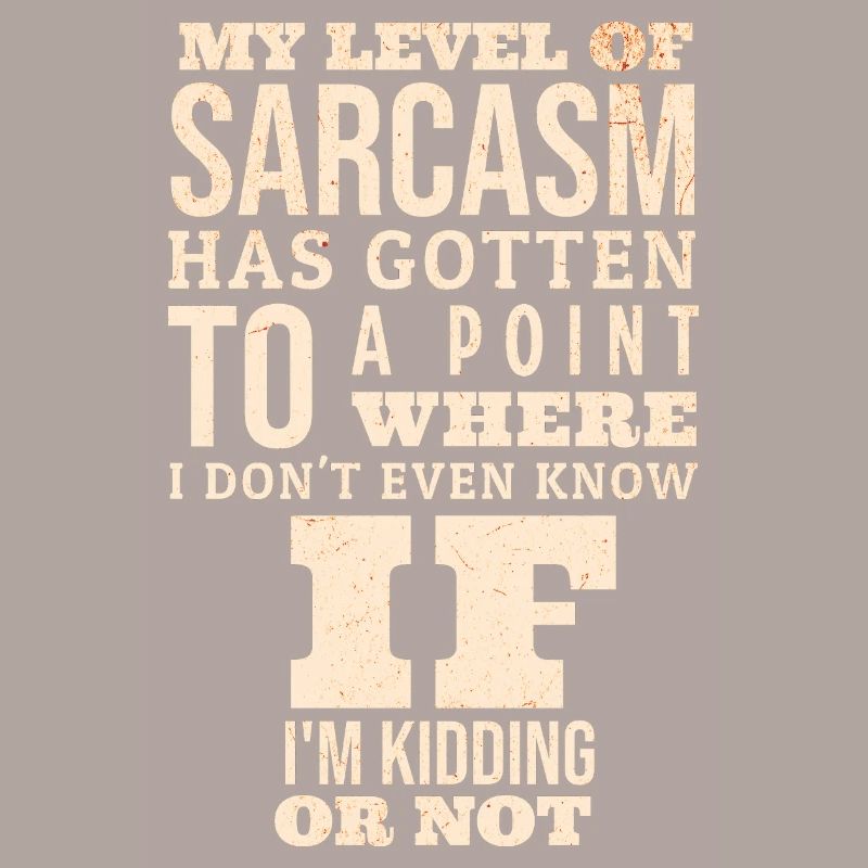 Mon niveau de sarcasme est arrivé à un point