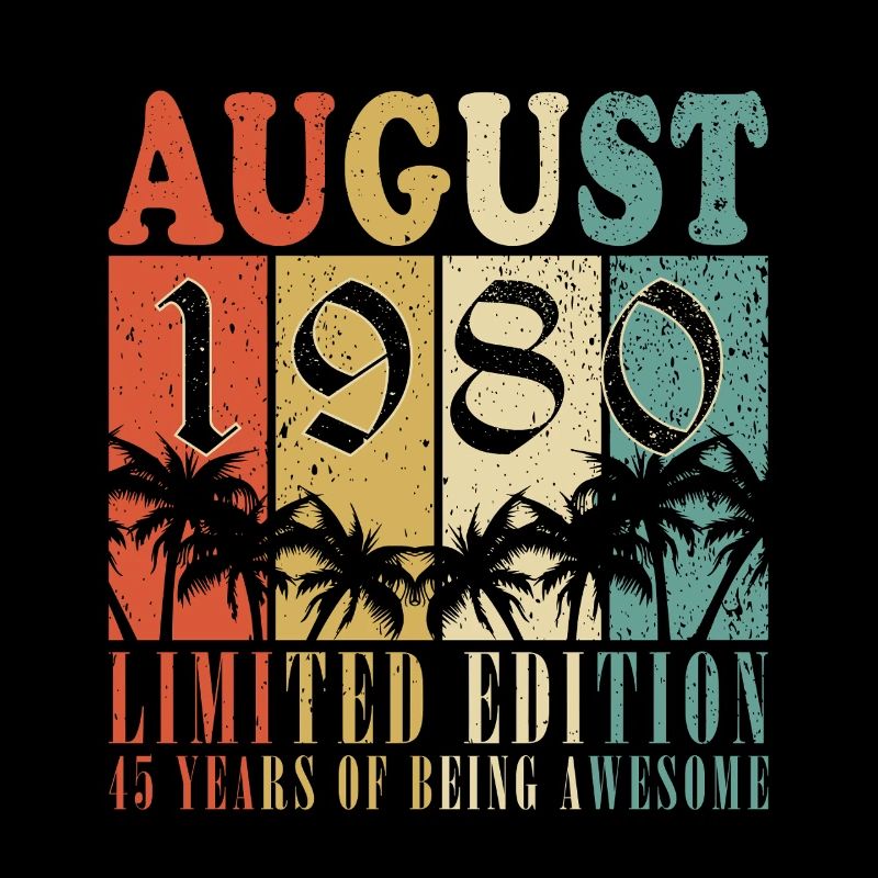 Born August 1980, built August 1980 - August