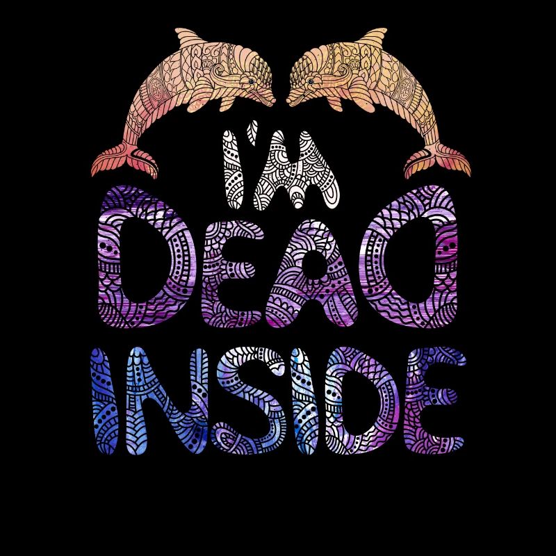Dead Inside Delfine - Spruch