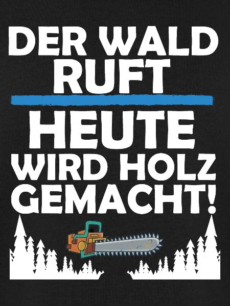 Holz Machen