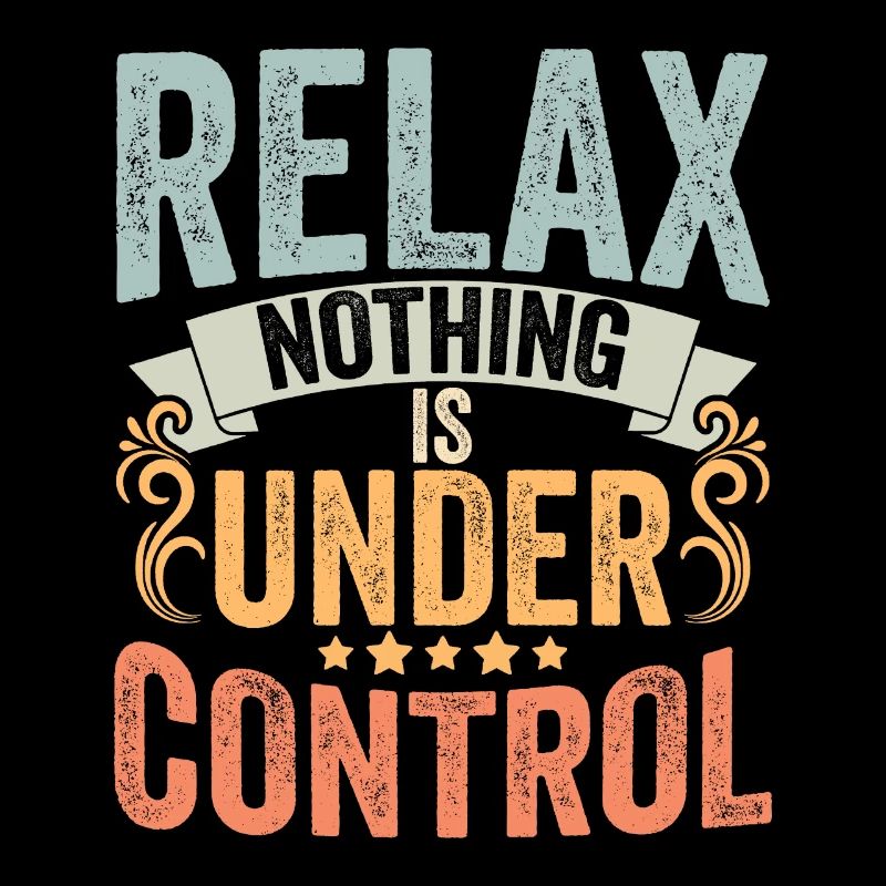 Retro Nothing Is Under Control For Sarcastic Yoga