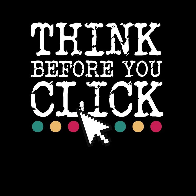 Réfléchissez avant de cliquer sur Cybersécurité