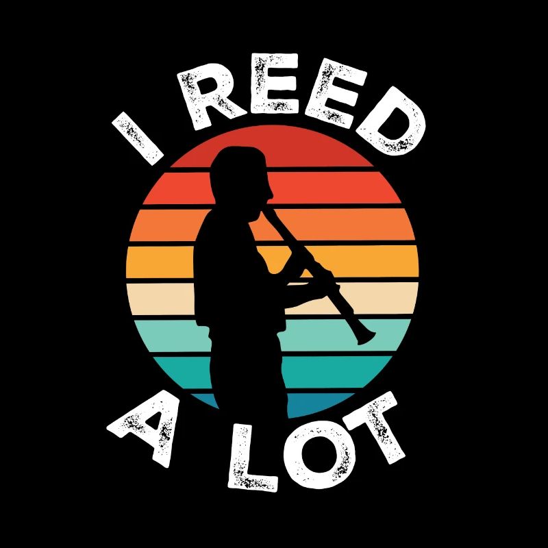 I Reed A Lot for clarinet player Clarinet