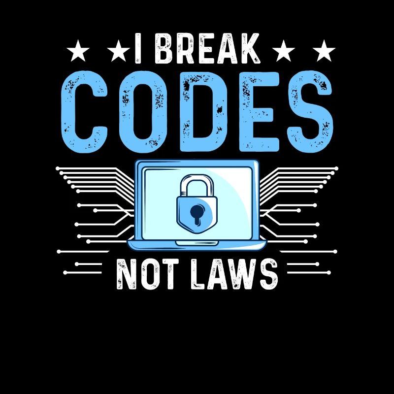 I Break Codes Not Laws für White Hat Hacker