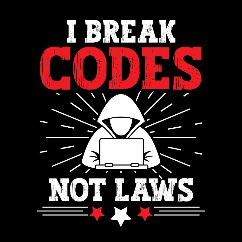 I Break Codes Not Laws für White Hat Hacker
