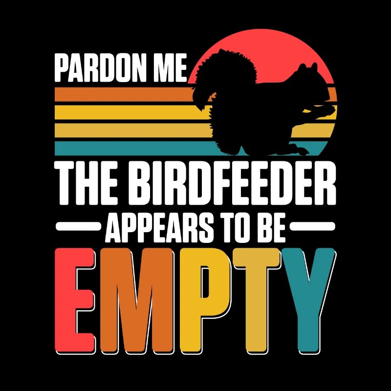 Pardon Me Squirrel Birdfeeder Empty Eichhörnchen