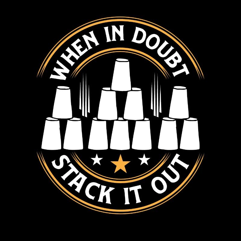 When In Doubt Stack It Out Speed Cup Stacker