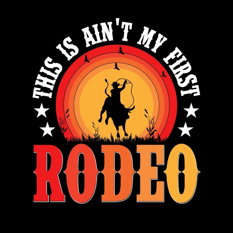 This Ain't My First Rodeo Westernreiten