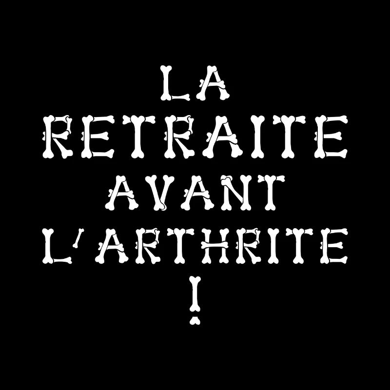 LA RETRAITE AVANT L'ARTHRITE !
