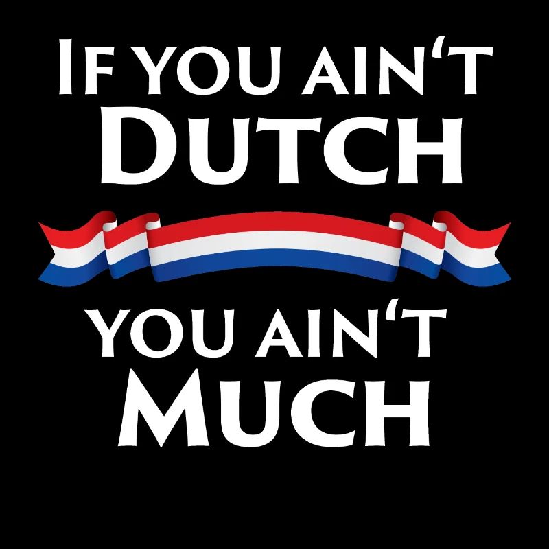 Si vous n’êtes pas néerlandais, vous n’êtes pas beaucoup