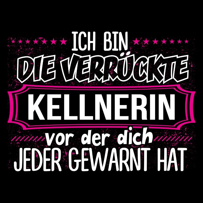 KELLNERIN - Verrückt