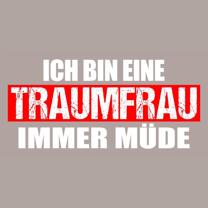 Ich bin eine Traumfrau, immer müde