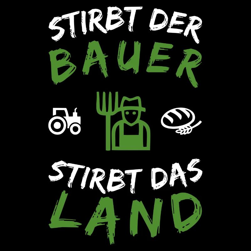 Stirbt der Bauer, stirbt das Land
