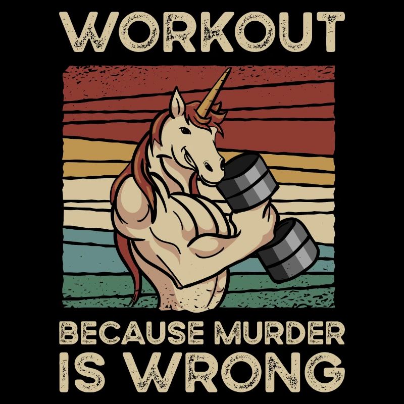 Workout Because Muder Is Wrong Licorne Unicorn