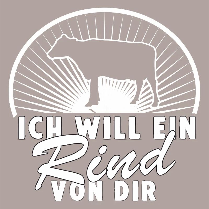 Ich will ein Rind von dir