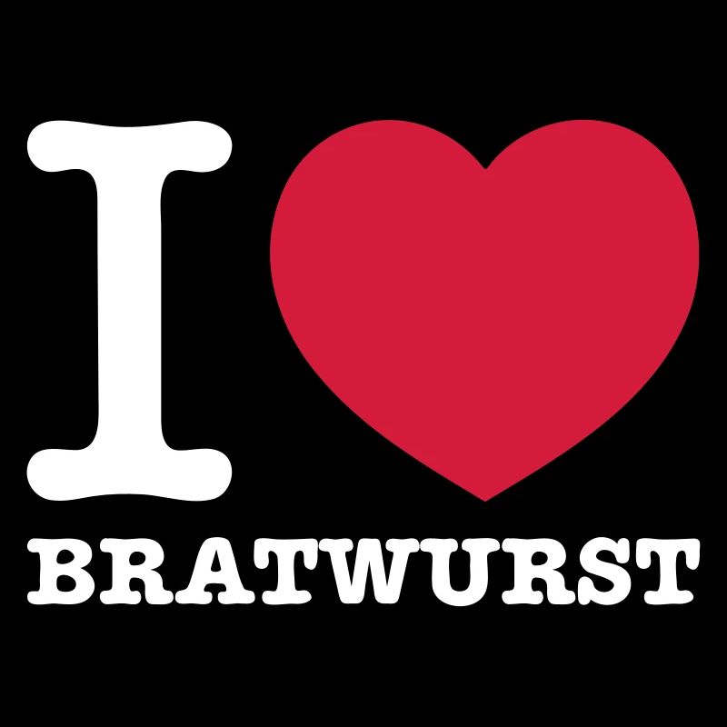 i love bratwurst