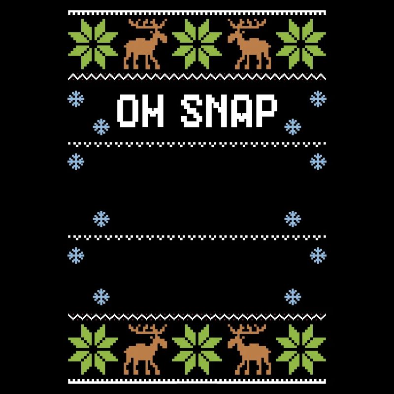 Oh Snap - Ugly Christmas