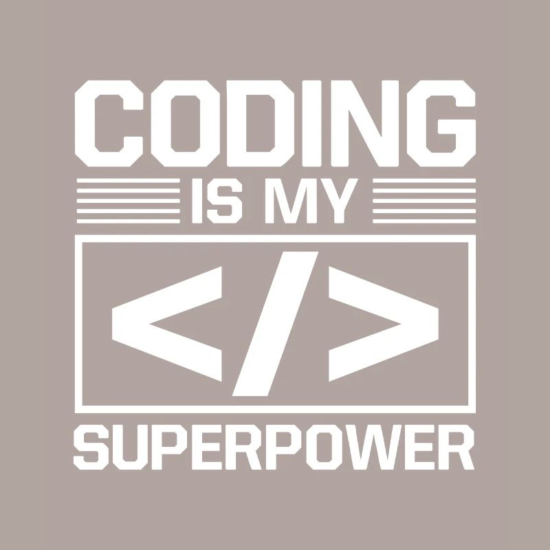 Coding Is My Superpower Programming Coder Computer