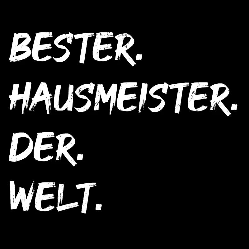 BESTER. HAUSMEISTER. DER. WELT.