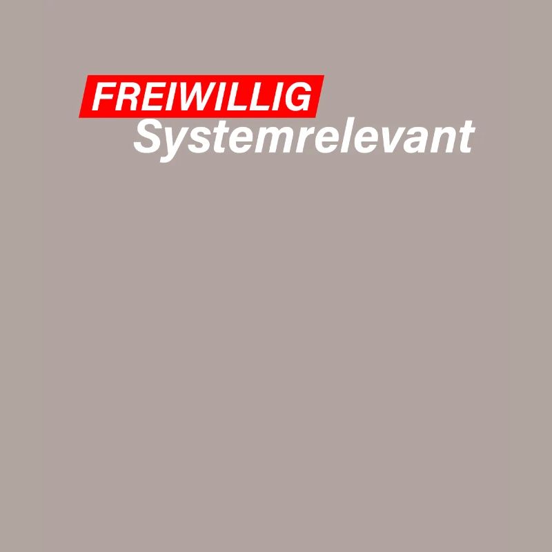 Freiwillig Systemrelevant