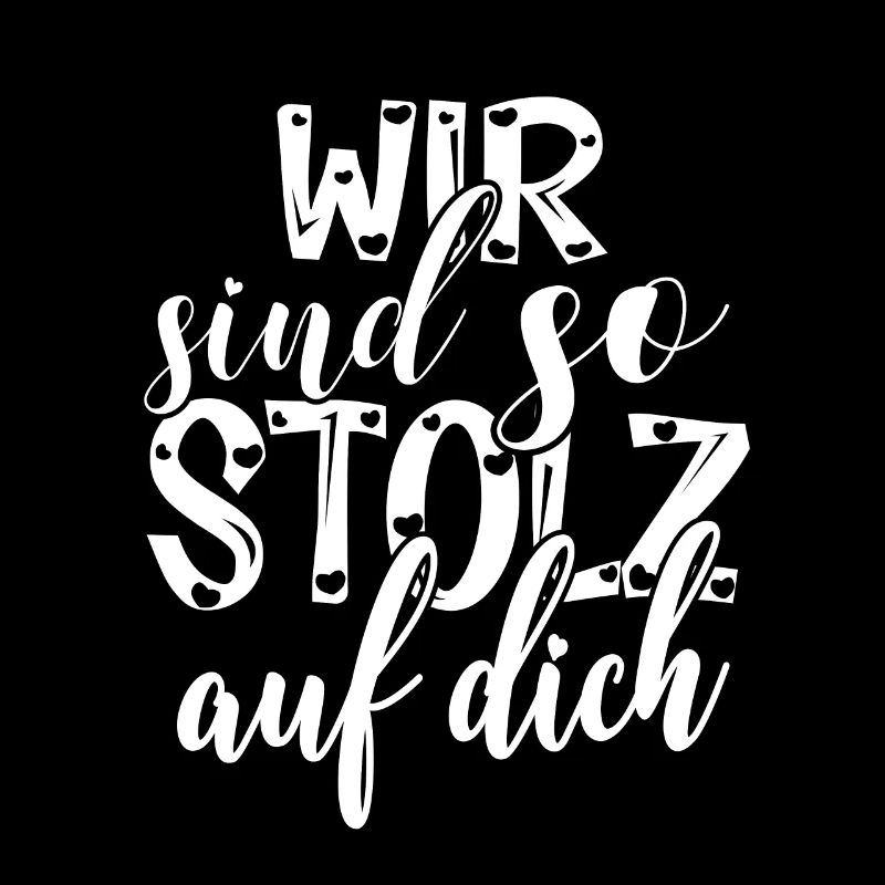 Wir sind so stolz auf dich Spruch Anerkennung