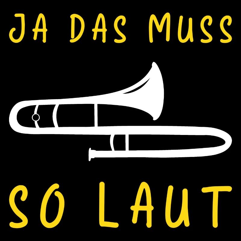 Ja Das Muss So Laut Posaune