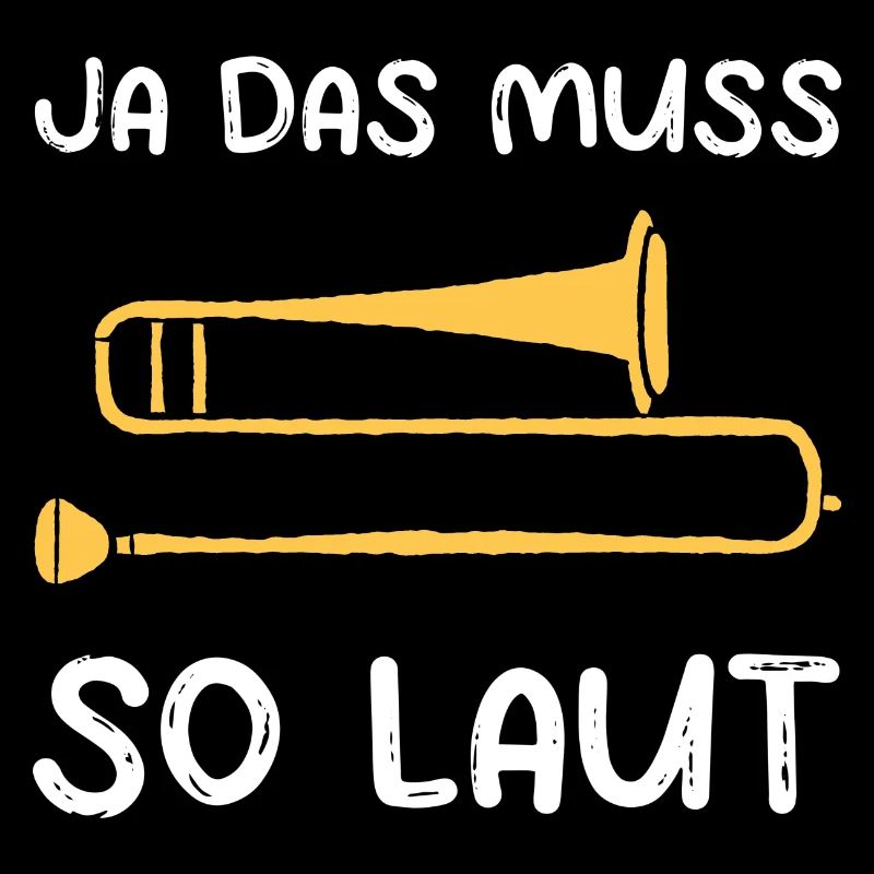 Ja Das Muss So Laut Posaune