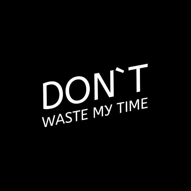 Ne perds pas de temps mon temps