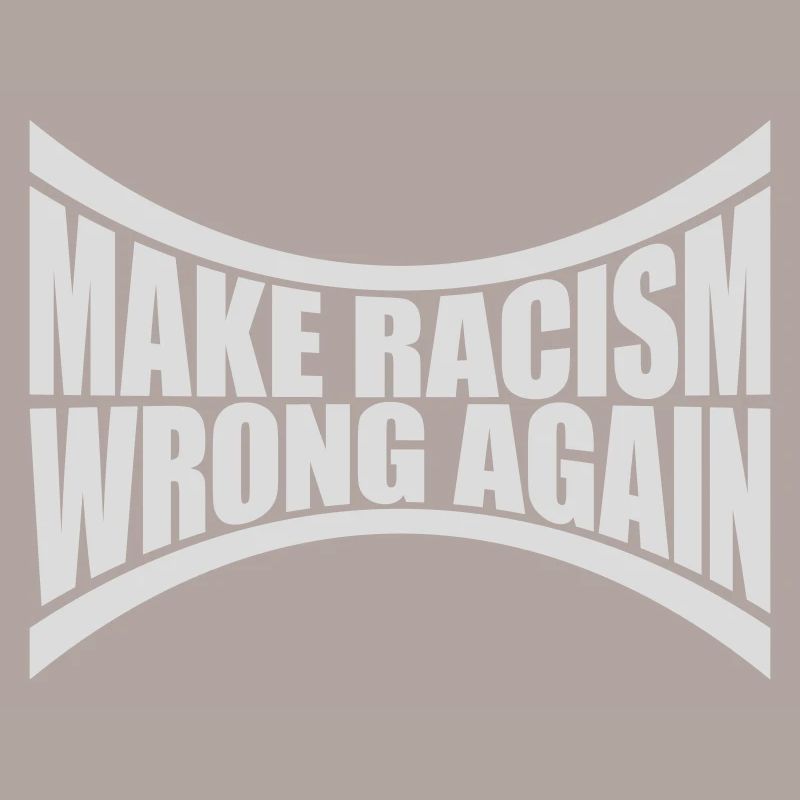 make racism wrong again